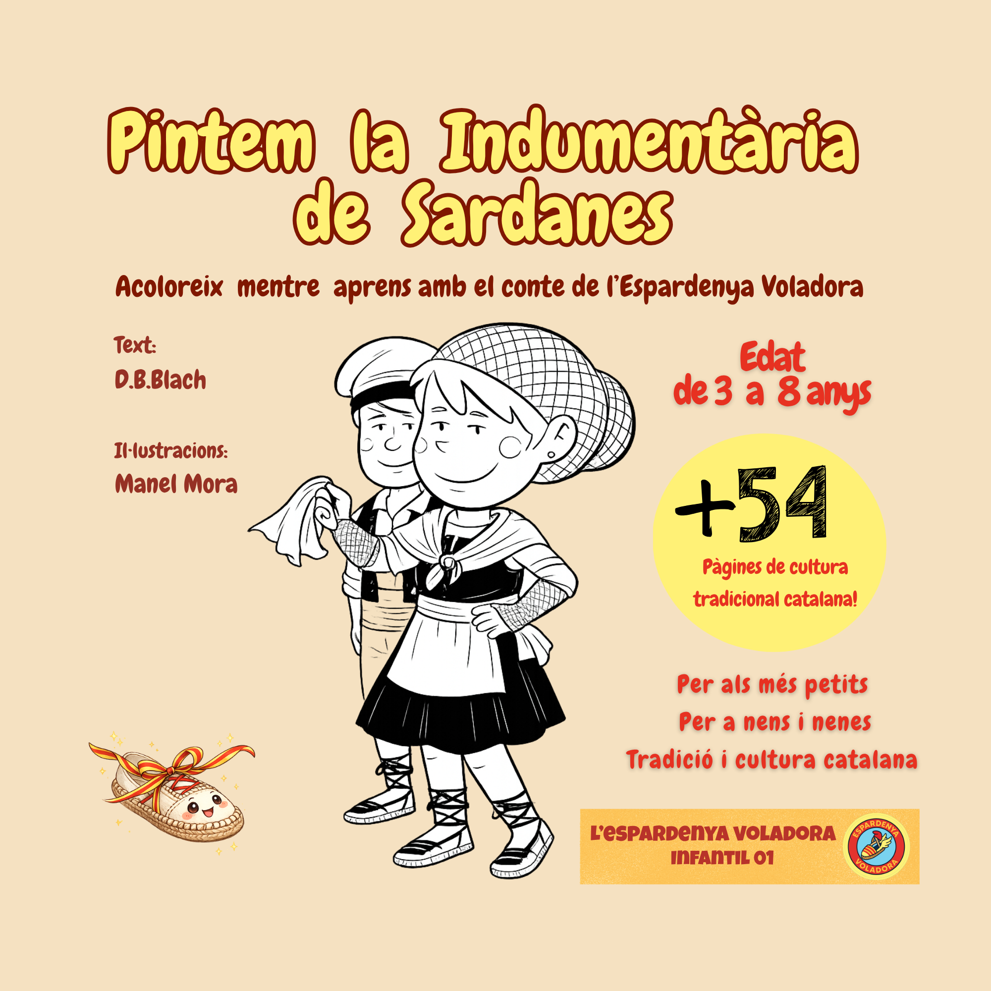 Portada de la col·lecció de llibres l'Espardenya Voladora per a infants de 3 a 8 anys. Pintem la indumentària de sardanes!
